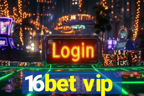 16bet vip